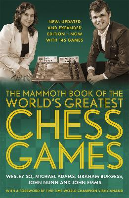 Mammoth Book of the World's Greatest Chess Games .