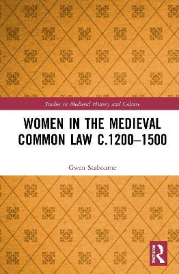 Women in the Medieval Common Law c.1200-1500