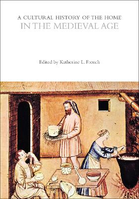 Cultural History of the Home in the Medieval Age