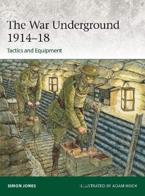 War Underground 1914-18: Tactics and Equipment
