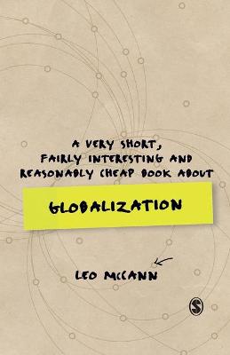A Very Short, Fairly Interesting and Reasonably Cheap Book about Globalization