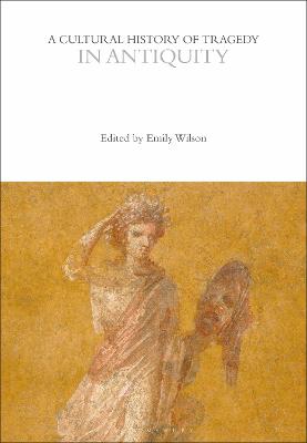 Cultural History of Tragedy in Antiquity