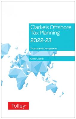 Clarke's Offshore Tax Planning 2022-23