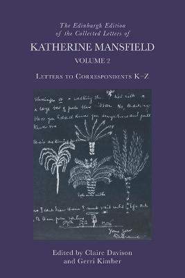 The Edinburgh Edition of the Collected Letters of Katherine Mansfield, Volume 2