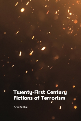 Twenty-First Century Fictions of Terrorism