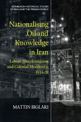 Nationalising Oil and Knowledge in Iran