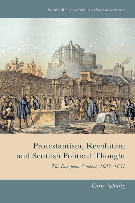 Protestantism, Revolution and Scottish Political Thought