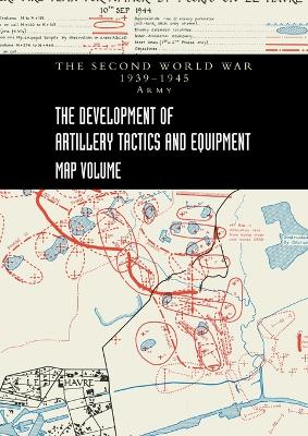 DEVELOPMENT OF ARTILLERY TACTICS AND EQUIPMENT - Map Volume