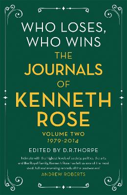 Who Loses, Who Wins: The Journals of Kenneth Rose