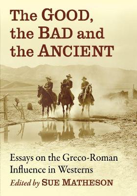 The Good, the Bad and the Ancient