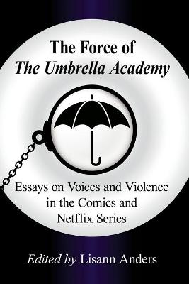 The Force of The Umbrella Academy