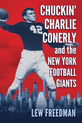 Chuckin' Charlie Conerly and the New York Football Giants
