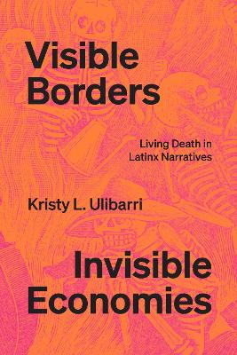 Visible Borders, Invisible Economies