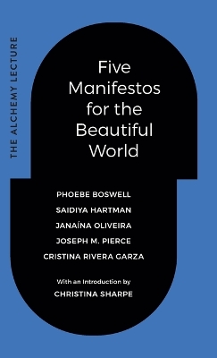 Five Manifestos for the Beautiful World