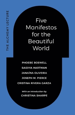 Five Manifestos for the Beautiful World