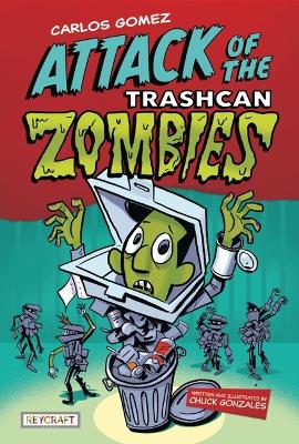Carlos Gomez: Rise of the Trashcan Zombies (Carlos Gomez 2)