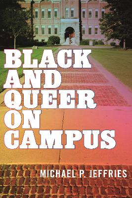 Black and Queer on Campus