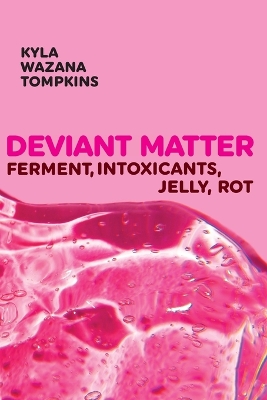 Deviant Matter