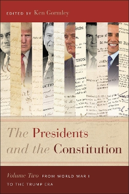 Presidents and the Constitution, Volume Two