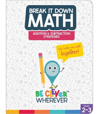 Break It Down Addition & Subtraction Strategies Reference Book