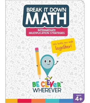 Break It Down Intermediate Multiplication Strategies Reference Book