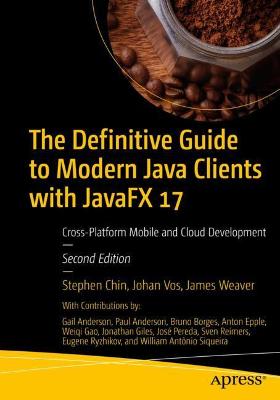 Definitive Guide to Modern Java Clients with JavaFX 17