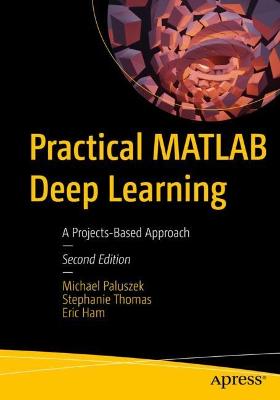 Practical MATLAB Deep Learning