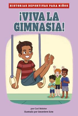 !Viva La Gimnasia!