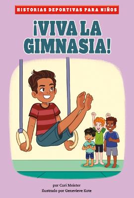 !Viva La Gimnasia!