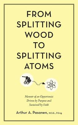 From Splitting Wood to Splitting Atoms