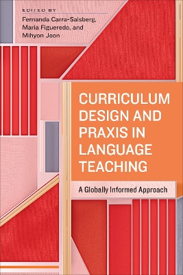 Curriculum Design and Praxis in Language Teaching