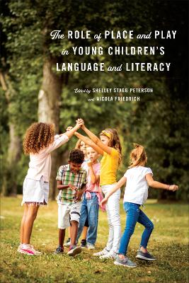 Role of Place and Play in Young Children's Language and Literacy