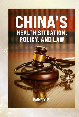 China's Health Situation, Policy, and Law