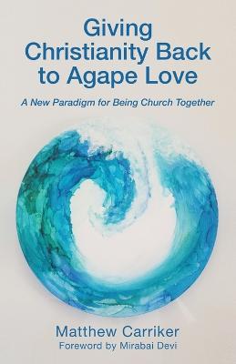 Giving Christianity Back to Agape Love