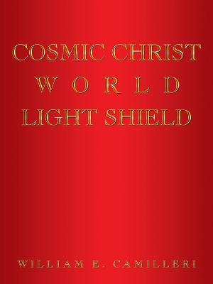 Cosmic Christ World Light Shield