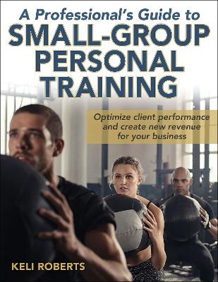 Professional's Guide to Small-Group Personal Training