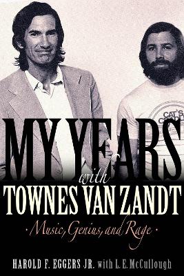 My Years with Townes Van Zandt