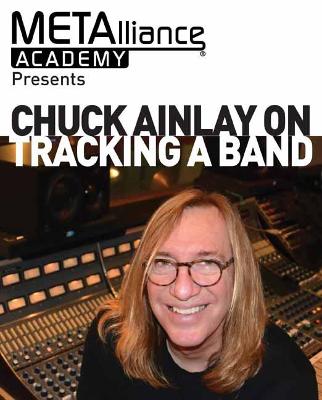 Chuck Ainlay on Tracking a Band