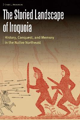 The Storied Landscape of Iroquoia