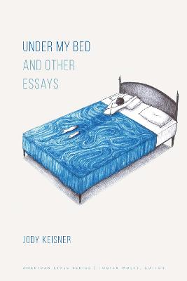 Under My Bed and Other Essays