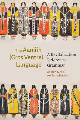 The Aaniiih (Gros Ventre) Language