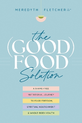 The (Good) Food Solution, The