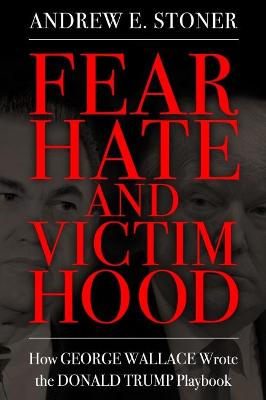 Fear, Hate, and Victimhood