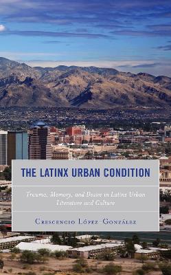 The Latinx Urban Condition