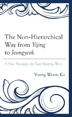 Non-Hierarchical Way from Yijing to Jeongyeok