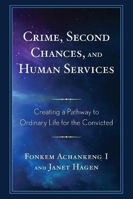 Crime, Second Chances, and Human Services