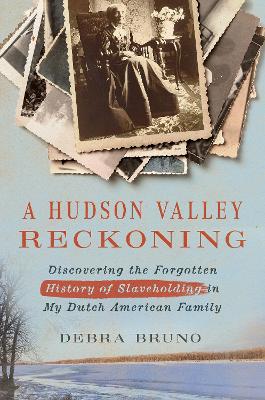 A Hudson Valley Reckoning