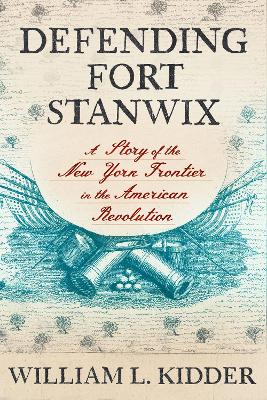 Defending Fort Stanwix