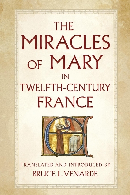 The Miracles of Mary in Twelfth-Century France