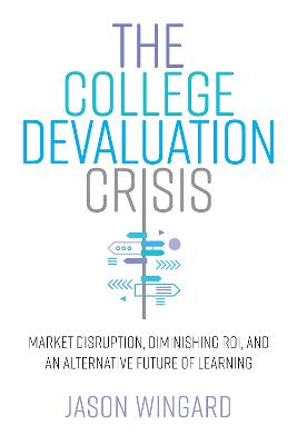 The College Devaluation Crisis